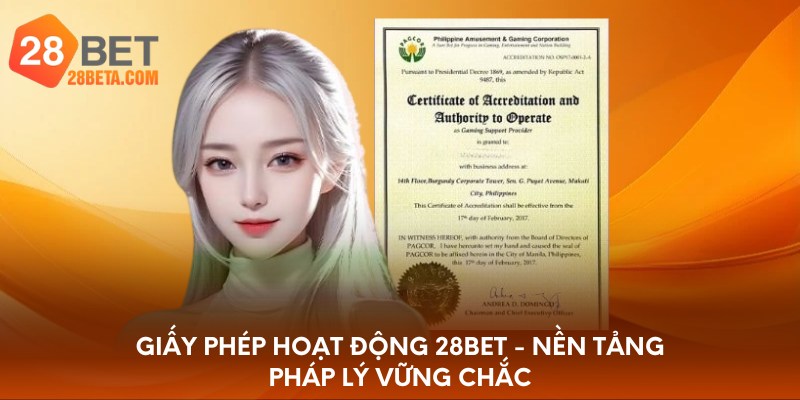 Giấy phép hoạt động 28bet - Nền tảng pháp lý vững chắc