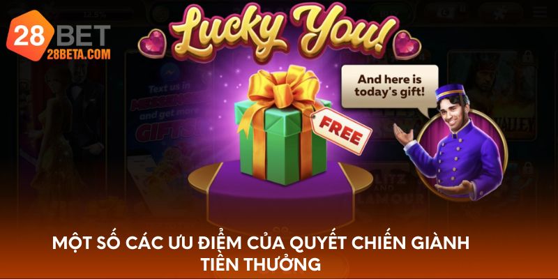 Một số các ưu điểm của quyết chiến giành tiền thưởng