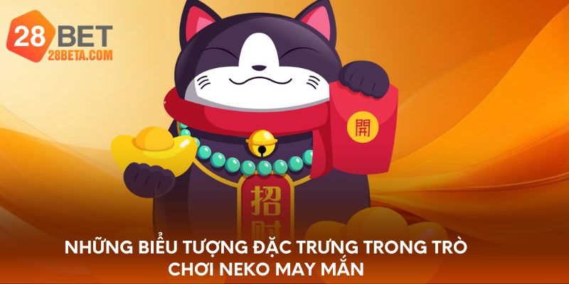 Những biểu tượng đặc trưng trong trò chơi Neko may mắn