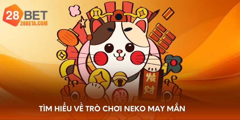 Tìm hiểu về trò chơi Neko may mắn