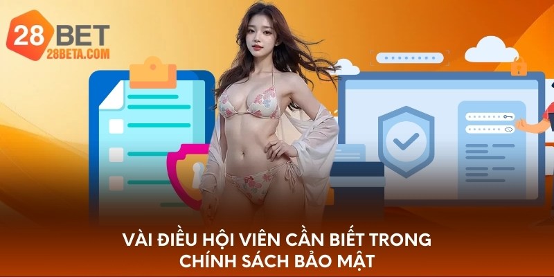 Vài điều hội viên cần biết trong chính sách bảo mật